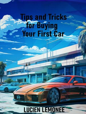 cover image of Tips and Tricks You Should Know Before Buying a Car